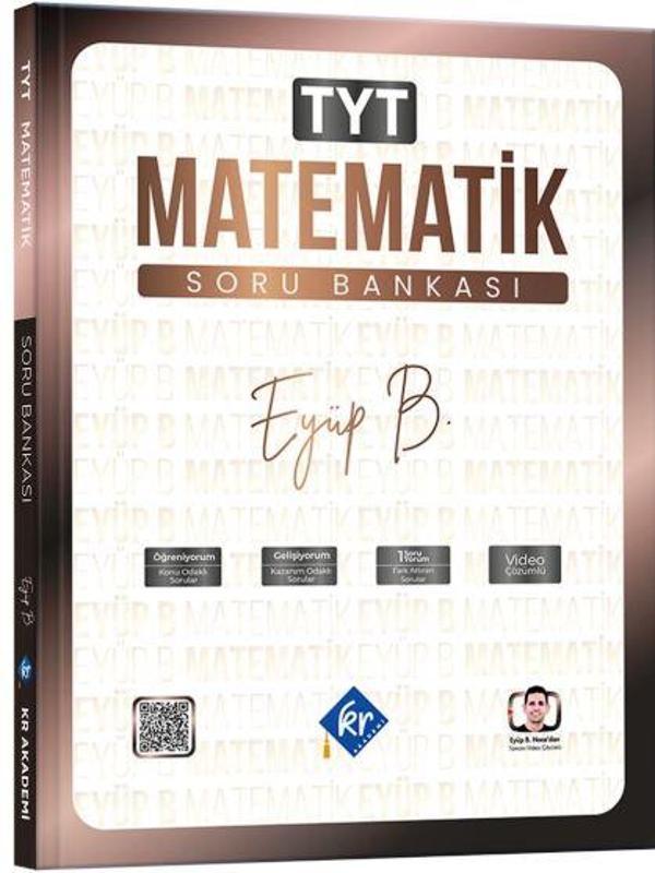 Eyüp B. TYT Matematik Soru Bankası KR Akademi Yayınları İadesiz - İş Bankası Kültür Yayınları - Image 1