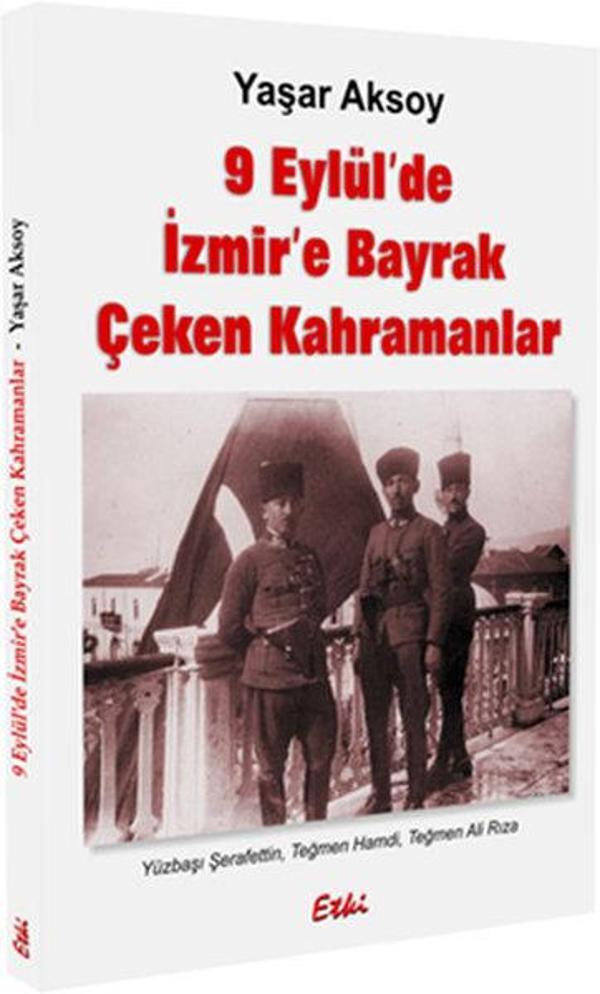 9 Eylül'de İzmir'e Bayrak Çeken Kahramanlar - Etki Yayınları - Image 1