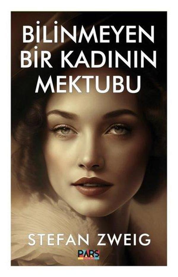 Bilinmeyen Bir Kadının Mektubu - Pars Yayınları - Image 1