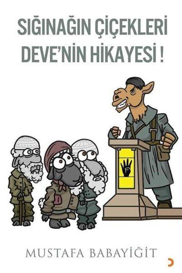 Sığınağın Çiçekleri Deve'nin Hikayesi! - Cinius Yayınevi - Image 1