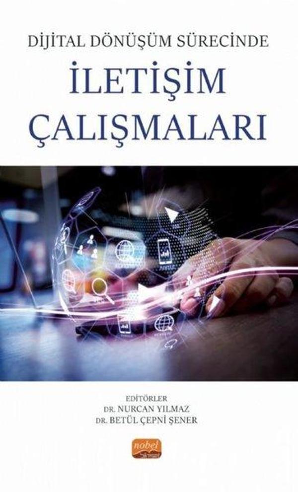 Dijital Dönüşüm Sürecinde İletişim Çalışmaları - Nobel Bilimsel Eserler - Image 1