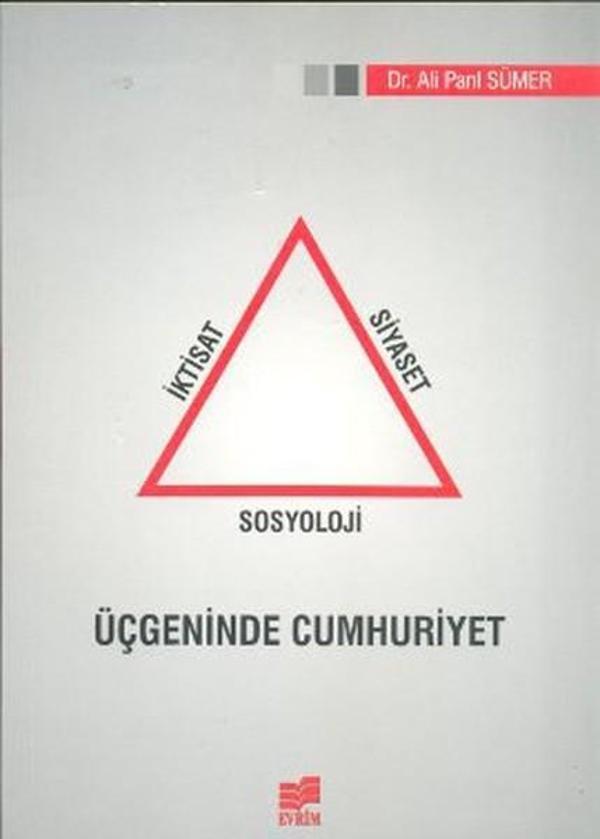İktisat Siyaset Sosyoloji Üçgeninde Cumhuriyet - Evrim Yayınevi - Image 1