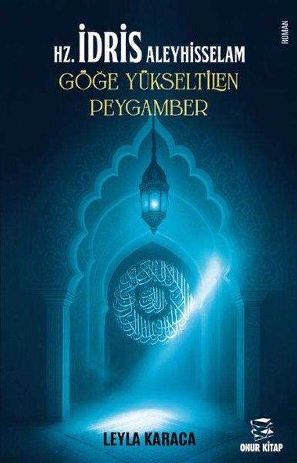 Hz. İdris Aleyhisselam Göğe Yükseltilen Peygamber - Onur Kitap - Image 1