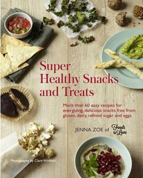 Super Healthy Snacks and Treats - More than 60 easy recipes for energizing delicious snacks free fr - Ryland, Peters & Small Ltd - Image 1