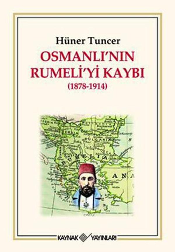 Osmanlı'nın Rumeli'yı Kaybı (1878-1914) - Kaynak Yayınları - Image 1