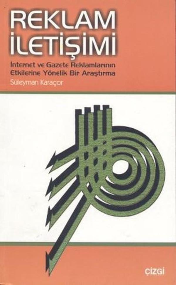 Reklam İletişimi İnternet ve Gazete Reklamlarının Etkilerine Yönelik Bir Araştırma - Çizgi Kitabevi - Image 1