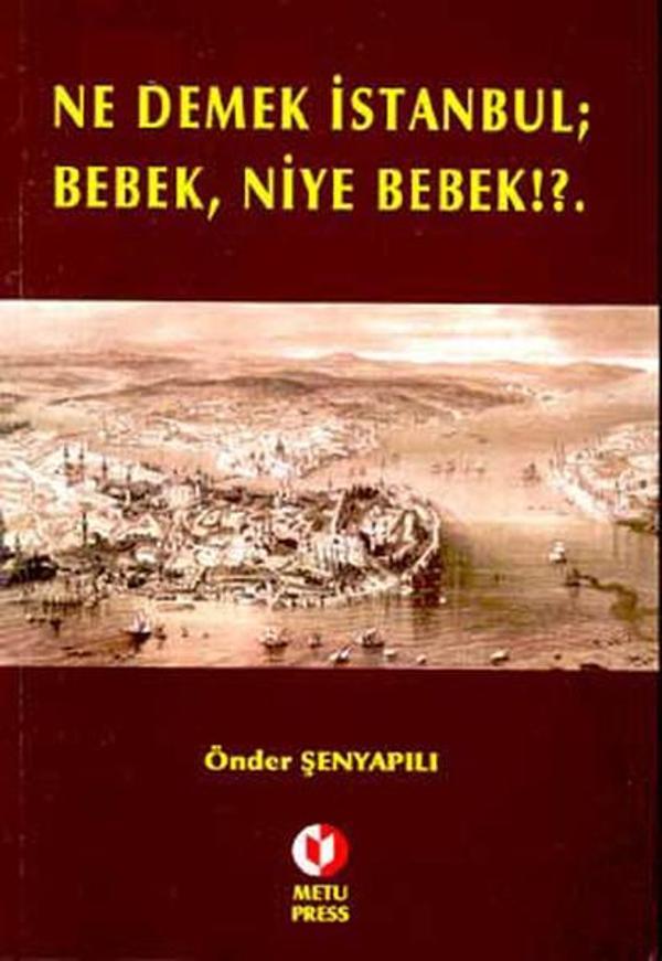 Ne Demek İstanbul Bebek Niye Bebek? - Odtü - Image 1