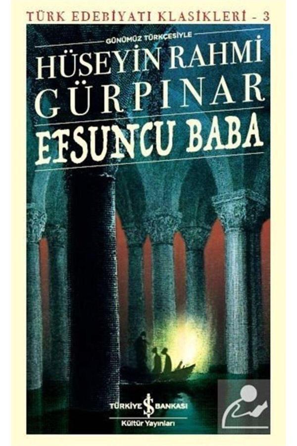 Efsuncu Baba-türk Edebiyatı Klasikleri 3 - İş Bankası Kültür Yayınları - Image 1