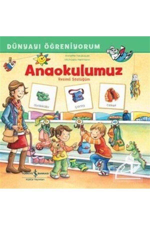 Anaokulumuz Resimli Sözlüğüm Dünyayı Öğreniyorum - İş Bankası Kültür Yayınları - Image 1