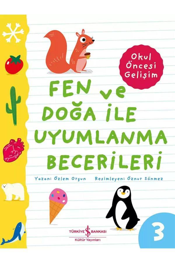 işbankası-Fen Ve Doğa İle Uyumlanma Becerileri – Okul Öncesi Gelişim - İş Bankası Kültür Yayınları - Image 1