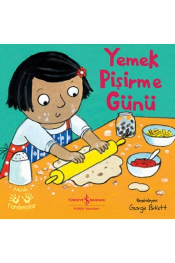 Yemek Pişirme Günü - Minik Yardımcılar - İş Bankası Kültür Yayınları - Image 1