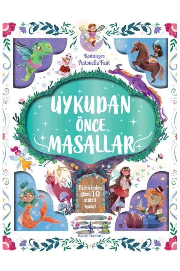 Uykudan Önce Masallar Kitabı Çocuklar Uykuya Hemen Dalacak Ve Zihinsel Gelişimlerini Destekleyecek - İş Bankası Kültür Yayınları - Image 1