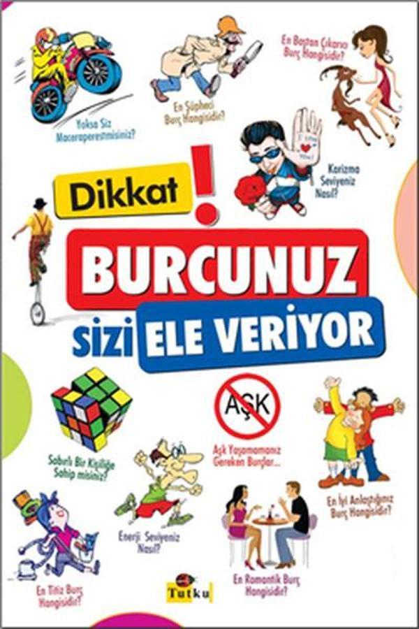 Dikkat ! Burcunuz Sizi Ele Veriyor - Tutku Yayınevi - Image 1
