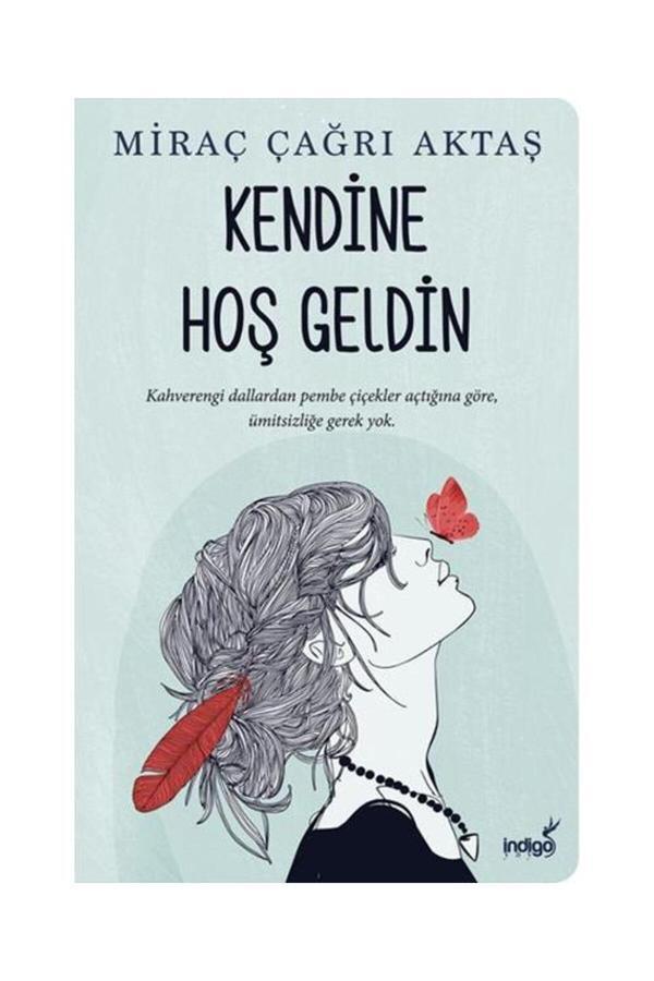 Kendine Hoş Geldin / İndigo Kitap / Miraç Çağrı Aktaş - Image 1