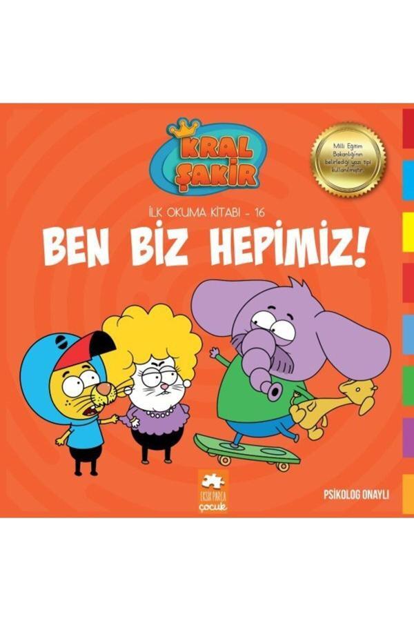 Kral Şakir Ilk Okuma 16 Ben Biz Hepimiz - Eksik Parça Yayınları - Image 1