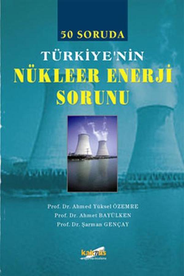 50 soruda Türkiye'nin Nükleer Enerji Sorunu - Kaknüs Yayınları - Image 1