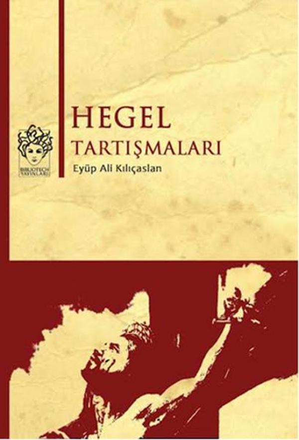 Hegel Tartışmaları - Bibliotech Yayınları - Image 1