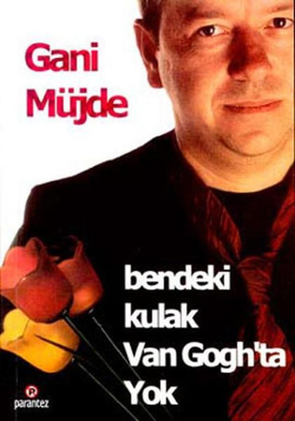 Bendeki Kulak Van Gogh'ta Yok - Parantez Gazetecilik ve Yayıncılık - Image 1