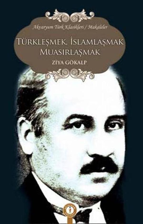 Türkleşmek İslamlaşmak Muasırlaşmak - Akvaryum Yayınları - Image 1