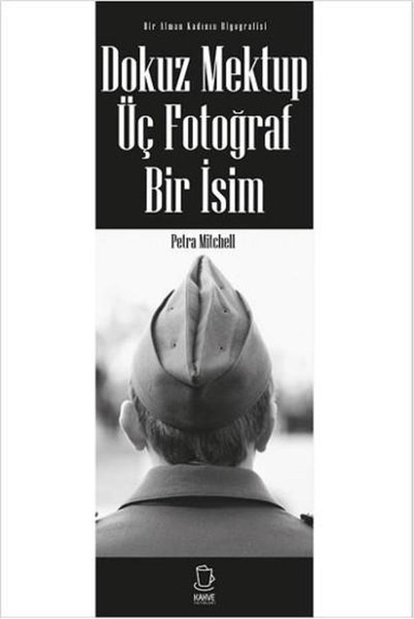 Dokuz Mektup Üç Fotoğraf Bir İsim - Kahve Yayınları - Image 1