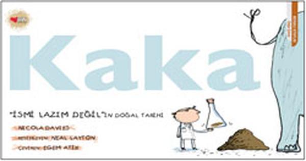 Kaka İsmi Lazım Değil'in Doğal Tarihi - Can Çocuk Yayınları - Image 1