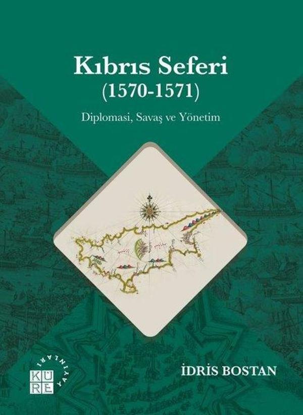 Kıbrıs Seferi (1570 - 1571) Diplomasi Savaş ve Yönetim - Küre Yayınları - Image 1