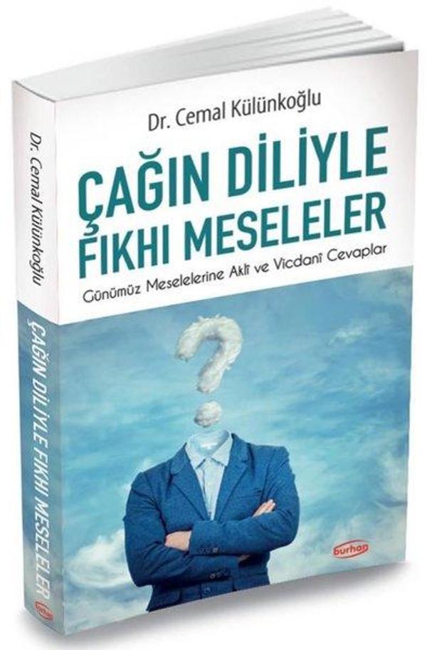 Çağın Diliyle Fkhı Meseleler - Günümüz Meselelerine Akli ve Vicdani Cevaplar - Burhan Yayıncılık - Image 1