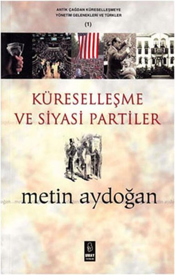 Küreselleşme ve Siyasi Partiler - Umay Yayınları - Image 1