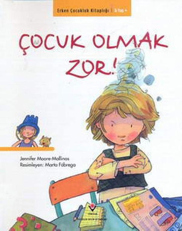 Erken Çocukluk Kitapları-Çocuk Olmak Zor! - Tübitak Yayınları - Image 1
