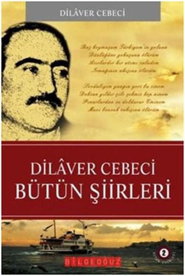Dilaver Cebeci Bütün Şiirleri - Bilgeoğuz Yayınları - Image 1