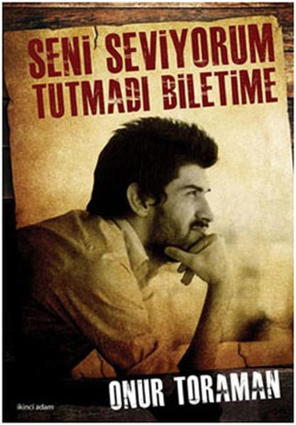 Seni Seviyorum - Tutmadı Biletime - İkinci Adam Yayınları - Image 1