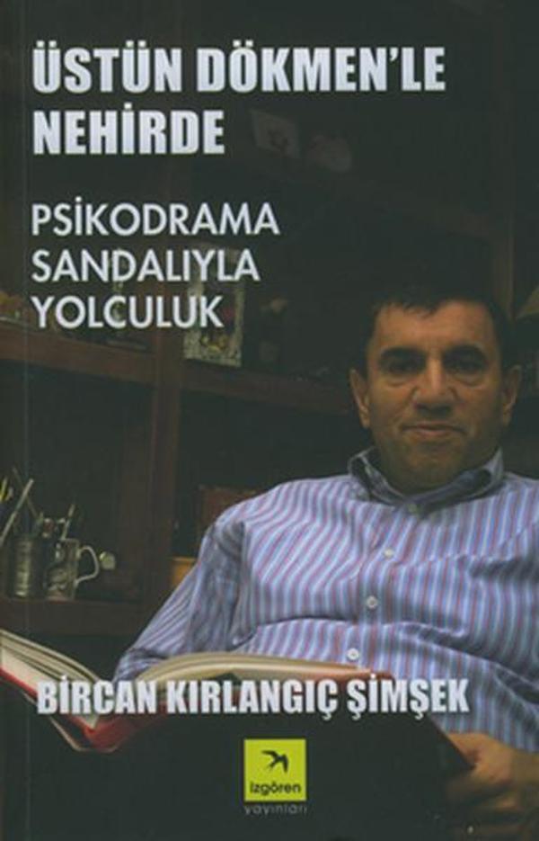 Üstün Dökmen'le Nehirde Psikodrama Sandalıyla Yolculuk - İzgören - Image 1