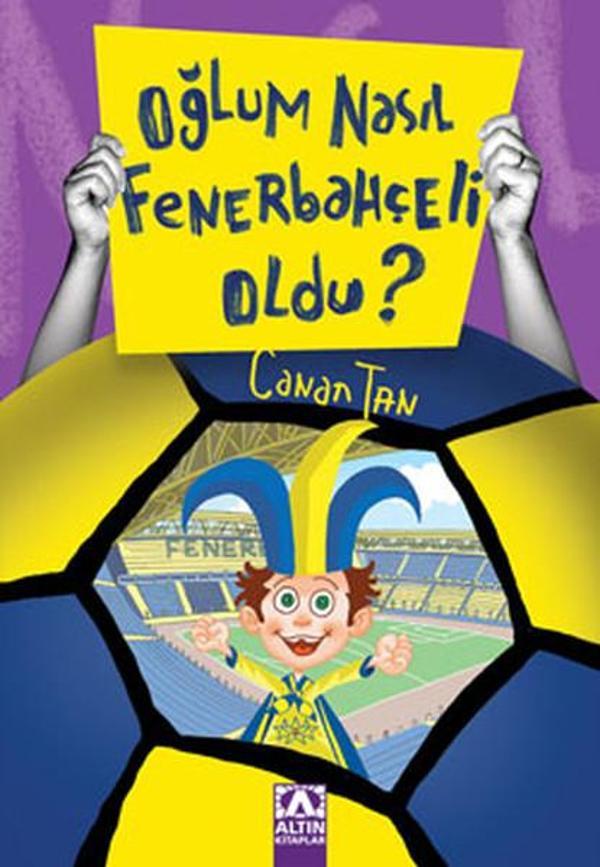 Oğlum Nasıl Fenerbahçeli Oldu? - Altın Kitaplar - Image 1