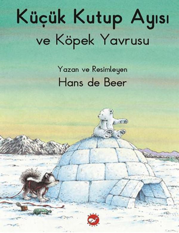 Küçük Kutup Ayısı ve Köpek Yavrusu (Düz Yazılı) - Beyaz Balina Yayınları - Image 1