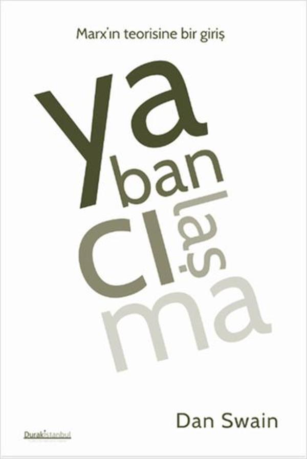 Yabancılaşma: Marx'ın Teorisine Bir Giriş - Durakİstanbul - Image 1