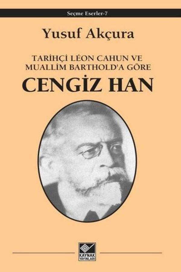 Cengiz Han - Tarihçi Leon Cahun ve Muallim Barthold'a Göre - Kaynak Yayınları - Image 1