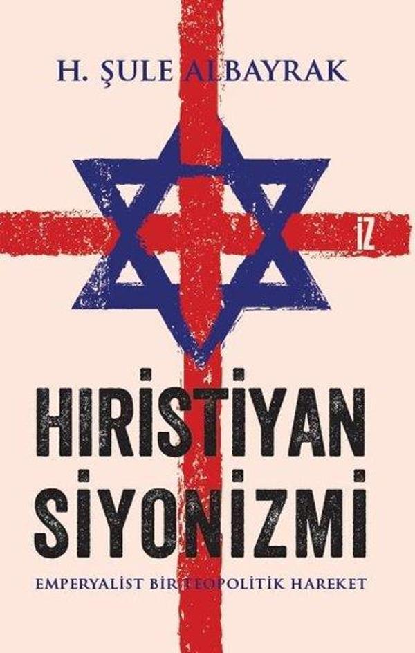 Hıristiyan Siyonizmi - Emperyalist Bir Teopolitik Hareket - İz Yayıncılık - Image 1