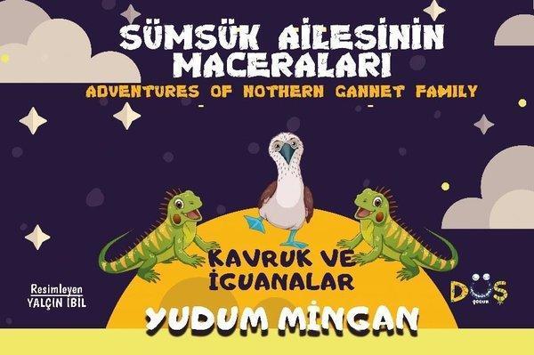 Sümsük Ailesinin Maceraları - Kavruk ve İguanalar-Adventures Of Nothern Cannet Family - Düş Kurguları Yayınları - Image 1