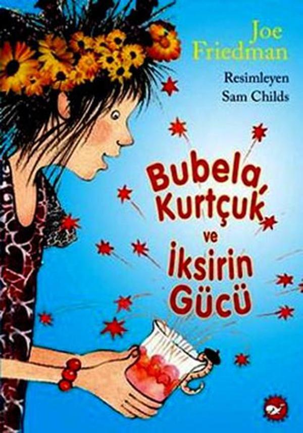 Bubela Kurtçuk ve İksirin Gücü - Beyaz Balina Yayınları - Image 1