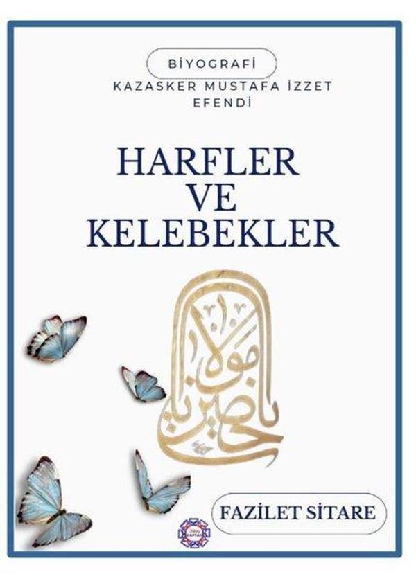 Harfler ve Kelebekler - Kazasker Mustafa İzzet Efendi - Kılavuz Kaptan Yayınları - Image 1