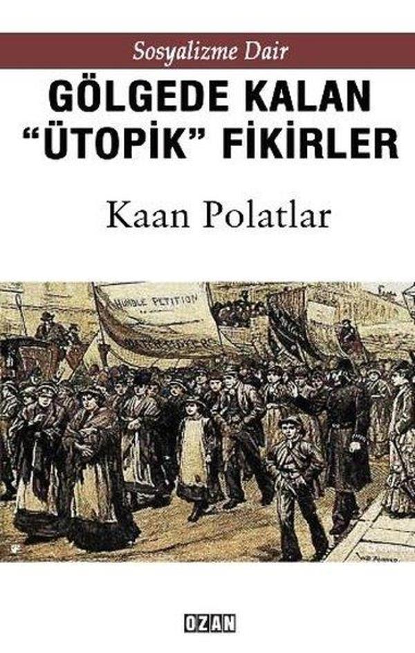 Gölgede Kalan Ütopik Fikirler - Sosyalizme Dair - Ozan Yayıncılık - Image 1