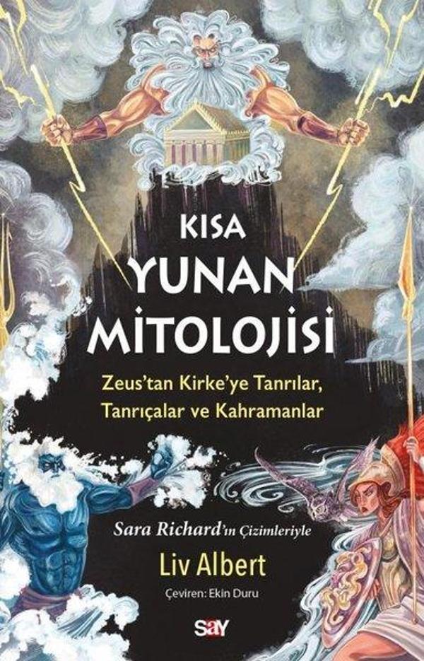 Kısa Yunan Mitolojisi: Zeus'tan Kirke'ye Tanrılar Tanrıçalar ve Kahramanlar - Renkli Baskı - Say Yayınları - Image 1