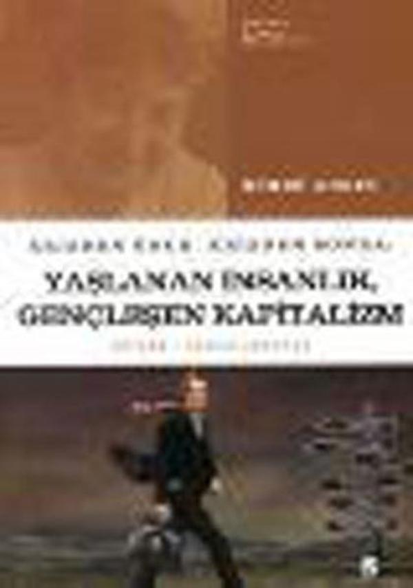Yaşlanan İnsanlık Gençleşen Kapitalizm - Osman Akınay - Agora Kitaplığı - Image 1
