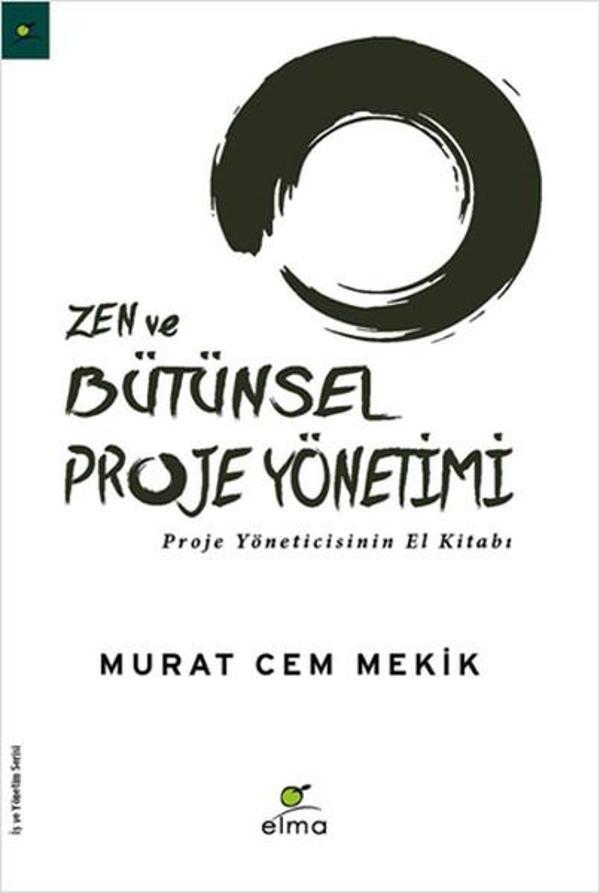 Zen ve Bütünsel Proje Yönetimi - Elma Yayınevi - Image 1