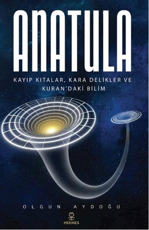 Anatula - Kayıp Kıtalar Kara Delikler ve Kuran'daki Bilim - Hermes Yayınları - Image 1