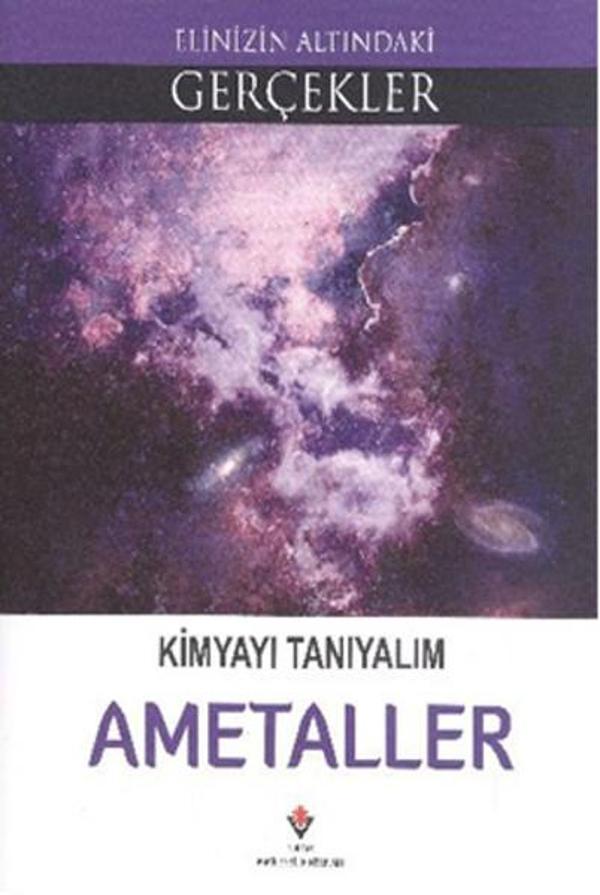 Elinizin Altındaki Gerçekler Kimyayı Tanıyalım Ametaller - Tübitak Yayınları - Image 1