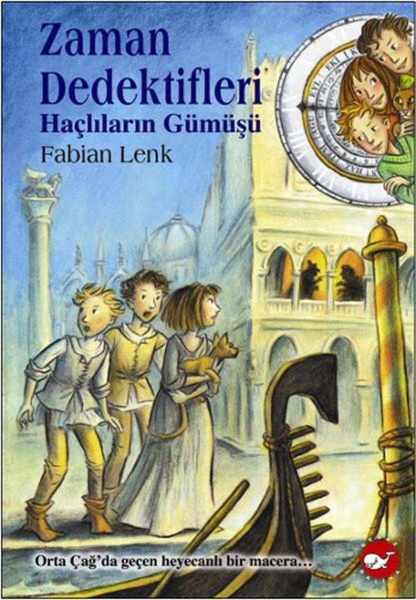 Zaman Dedektifleri 9. Kitap Haçlıların Gümüşü - Beyaz Balina Yayınları - Image 1