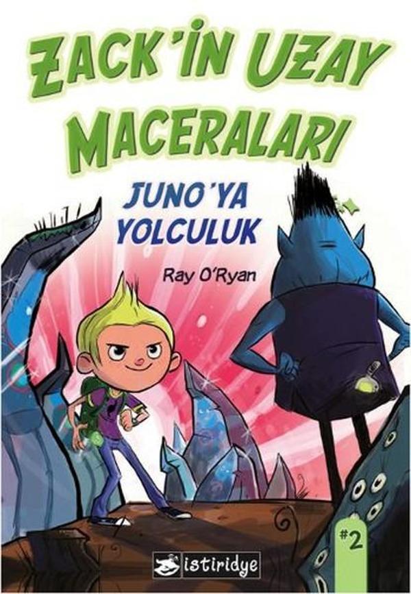 Zack'in Uzay Maceraları: Juno'ya Yolculuk - İstiridye Yayıncılık - Image 1