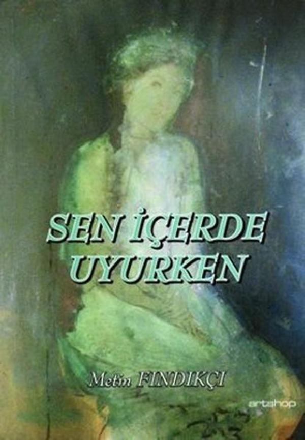Sen İçerde Uyurken - Artshop Yayıncılık - Image 1