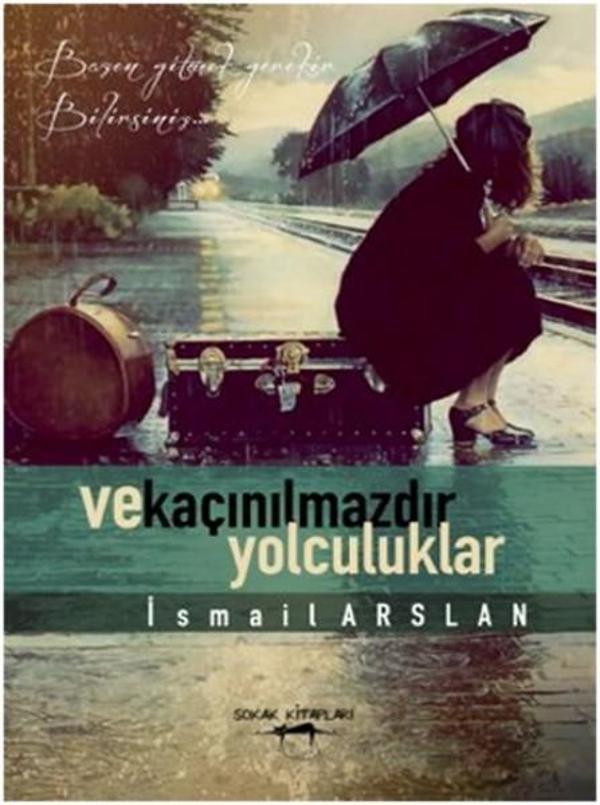 Ve Kaçınılmazdır Yolculuklar - Sokak Kitapları Yayınları - Image 1